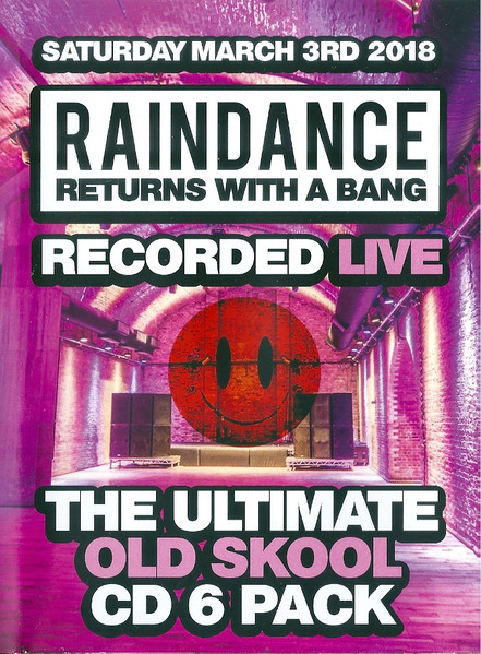 Raindance Returns With A Bang (The Ultimate Old Skool CD 6 Pack)