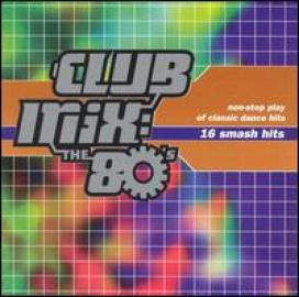 Club Mix: The 80s