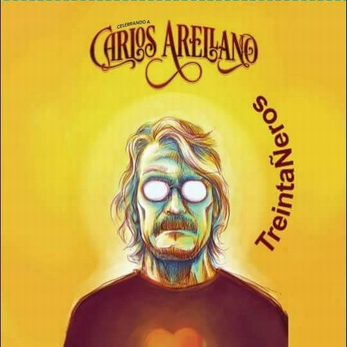 Celebrando A Carlos Arellano: TreintaÑeros