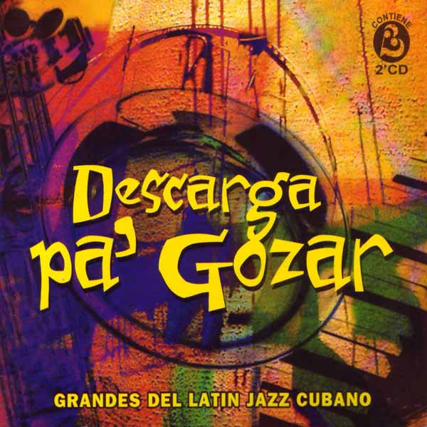 Descarga Pa' Gozar (Grandes Del Latin Jazz Cubano) 