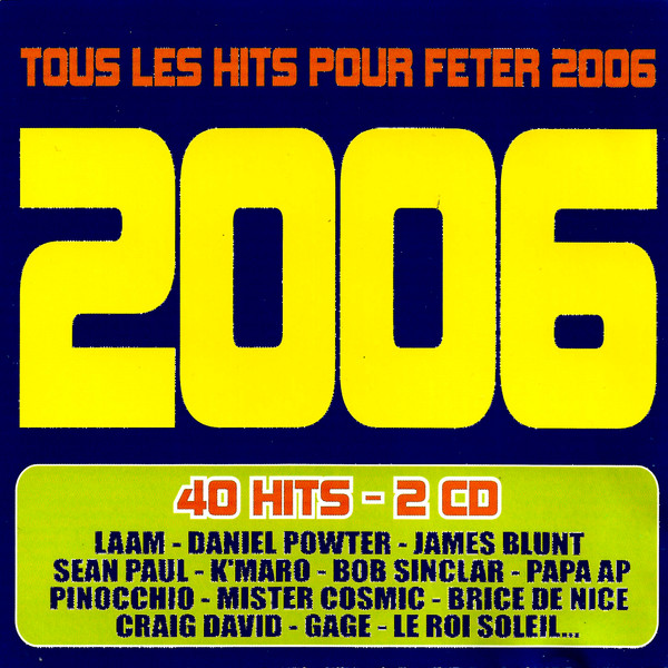 2006 (Tous Les Hits Pour Fêter 2006)