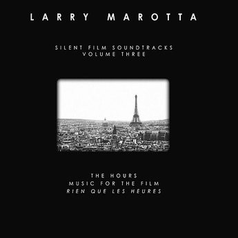 Silent Film Soundtracks, Vol. Three: The Hours