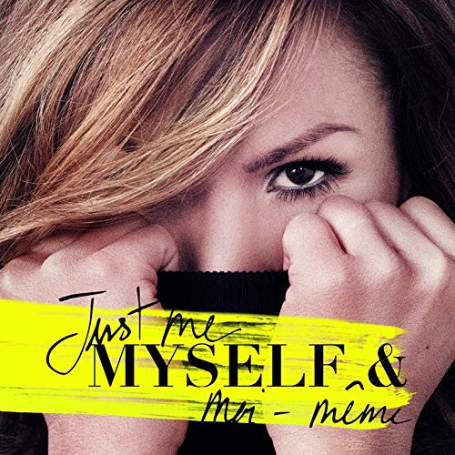 Just Me, Myself & Moi-Même