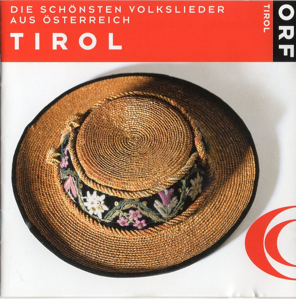 Die Schönsten Volkslieder Aus Österreich: Tirol