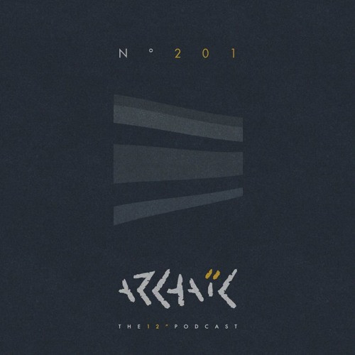 Archaic Podcast 201
