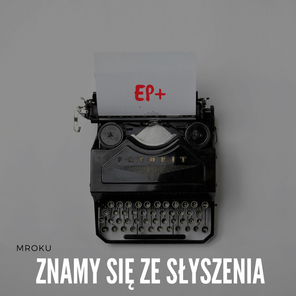 Znamy Się Ze Słyszenia EP+