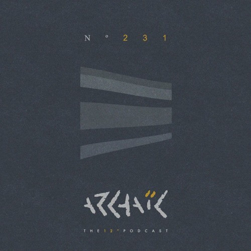 Archaic Podcast 231
