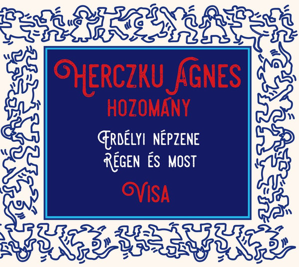 Hozomány • Visa = Dowry • Visa (Erdélyi Népzene - Régen És Most = Folk Music From Transylvania - Then And Now)