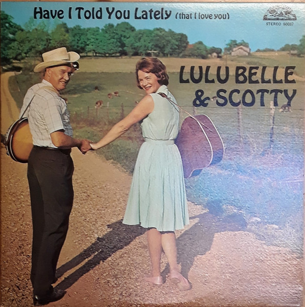 Have I Told You Lately (That I Love You)