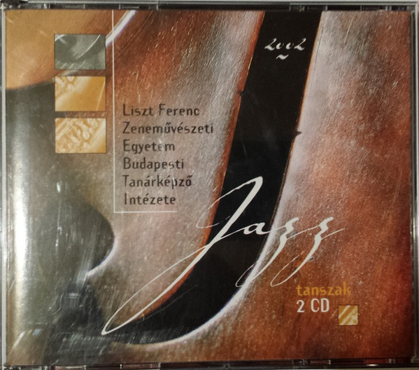 Jazz Tanszak 2002 - Liszt Ferenc Zeneművészeti Egyetem Budapesti Tanárképző Intézete