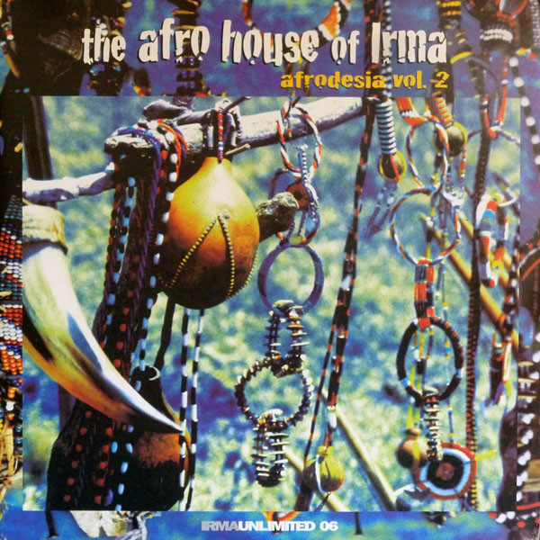 The Afro House Of Irma - Afrodesia Vol. 2