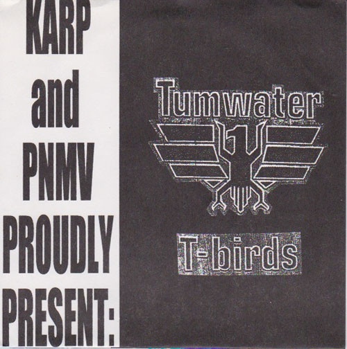 Karp And Punk In My Vitamins Proudly Present: Tumwater T-Birds