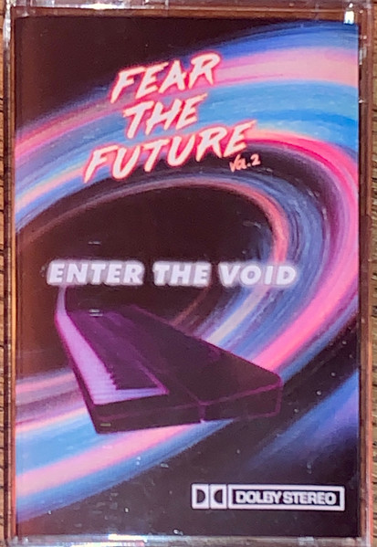Fear The Future Vol. 2 (Enter The Void)