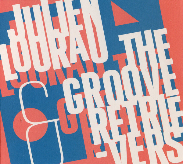 Julien Lourau & The Groove Retrievers