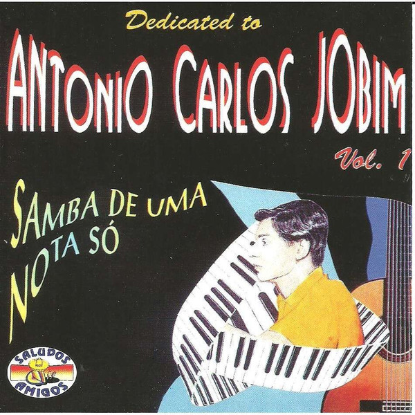 Dedicated To Antonio Carlos Jobim Vol. 1 (Samba De Uma Nota Só)