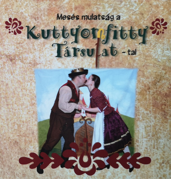 Mesés Mulatság A Kuttyomfitty Társulat-tal