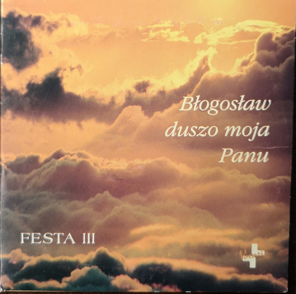Błogosław Duszo Moja Panu Festa III