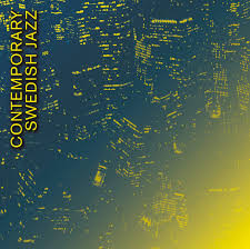 Contemporary Swedish Jazz