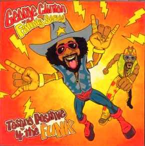 George Clinton Family Series: Testing Positive 4 The Funk