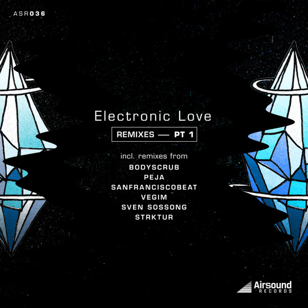 Electronic Love (Remixes - Pt 1)