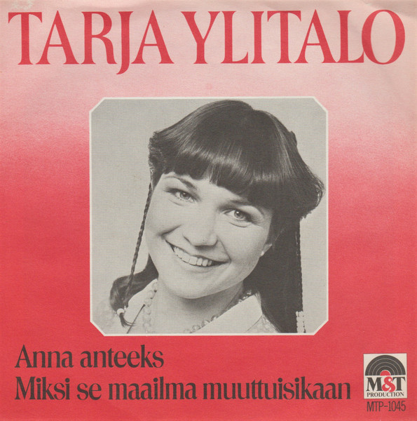 Anna Anteeks /Miksi Se Maailma Muuttuisikaan