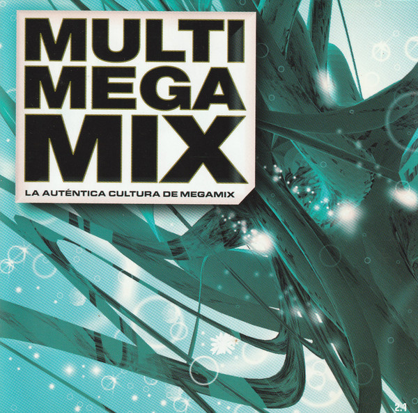 Multi Mega Mix 2.1 (La Auténtica Cultura De Megamix)