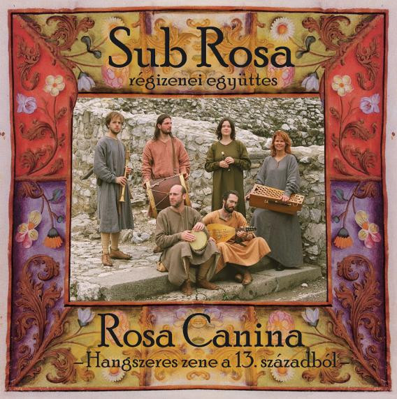 Rosa Canina - Hangszeres Zene A 13. Századból