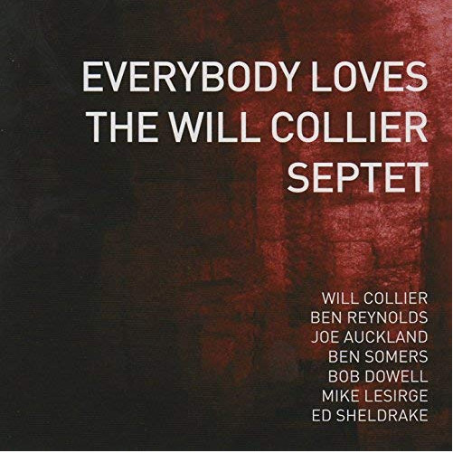 Everybody Loves The Will Collier Septet