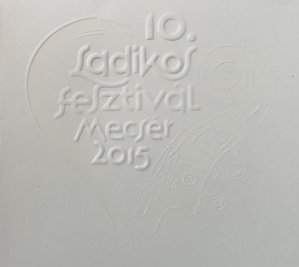 Ladikos Fesztivál Mecsér 2015