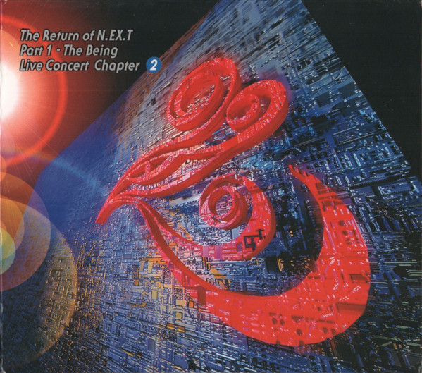 The Return Of N.EX.T - Part 1 - The Being - Live Concert Chapter 2