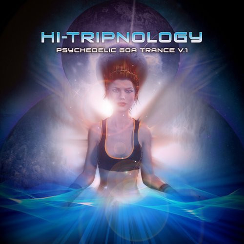 Hi-Tripnology - Psychedelic Goa Trance V.1