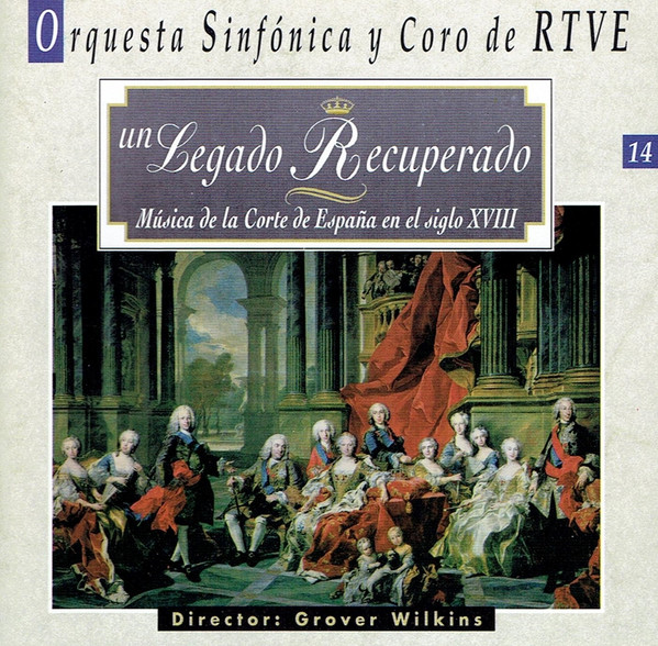 Un Legado Recuperado (Música De La Corte De España En El Siglo XVIII)
