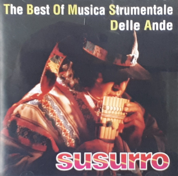 Susurro - The Best Of Musica Strumentale Delle Ande