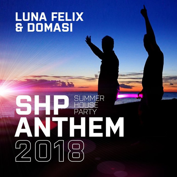 SHP (Summer House Party) Anthem 2018