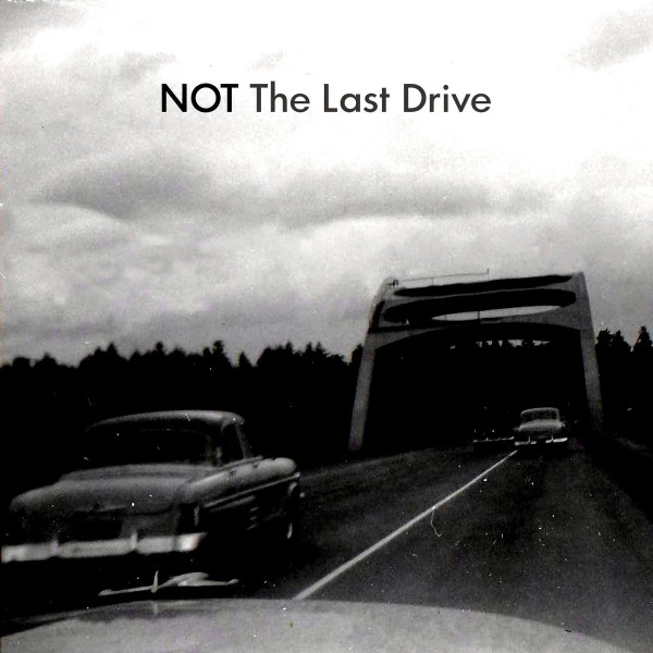 Not The Last Drive
