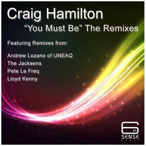 "You Must Be" The Remixes
