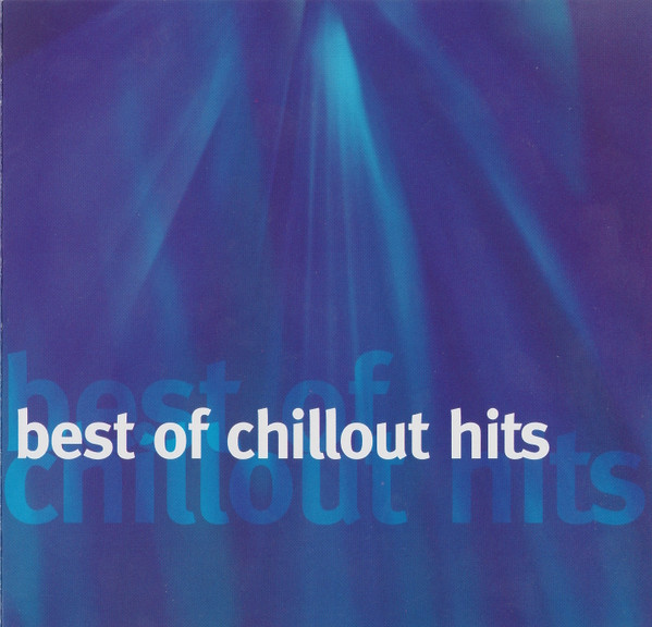 Best Of Chillout Hits Volume 1