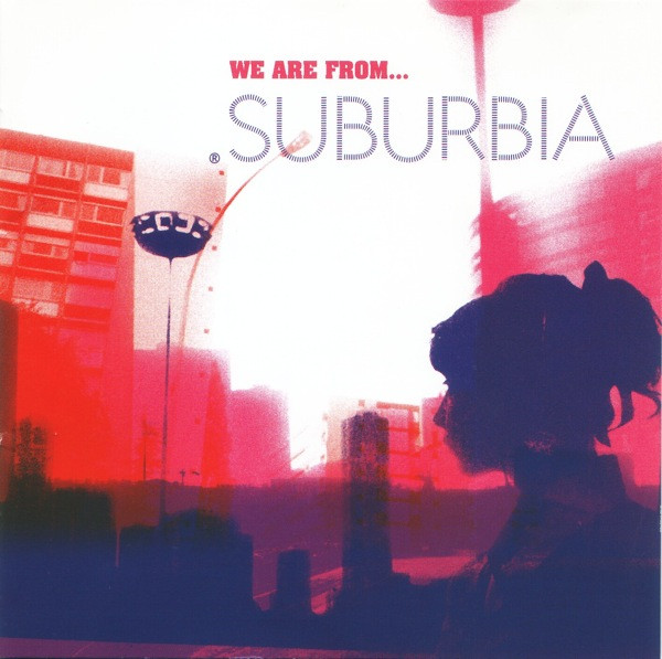 We Are From... Suburbia