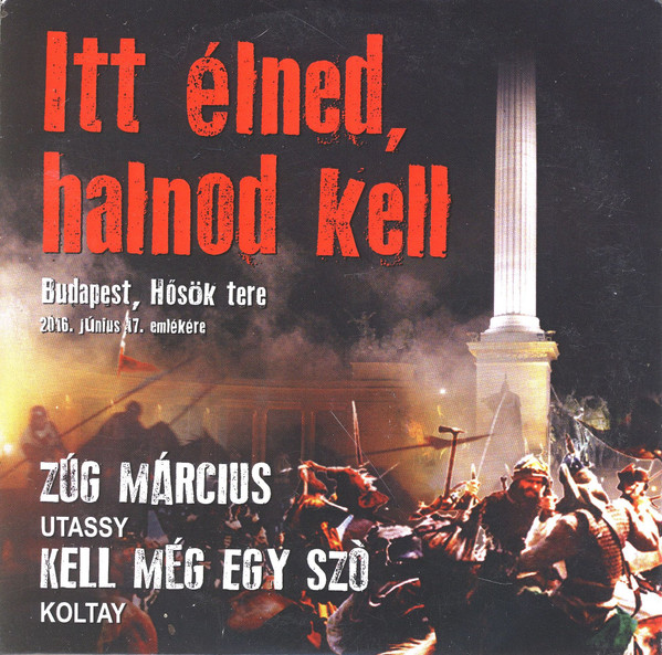 Itt Élned, Halnod Kell