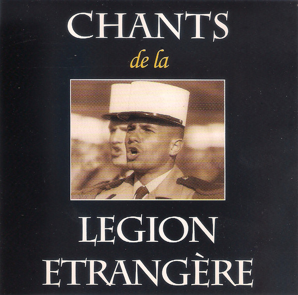 Chants De La Légion Étrangère