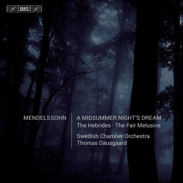 A Midsummer Night's Dream / The Hebrides / The Fair Melusine