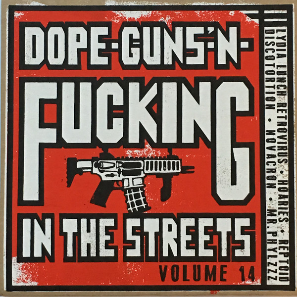 Dope-Guns-'N-Fucking In The Streets Volume Fourteen