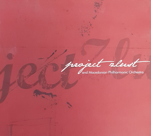 Project Zlust And Macedonian Philharmonic Orchestra