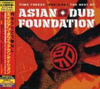 Time Freeze 1995/2007: The Best Of Asian Dub Foundation
