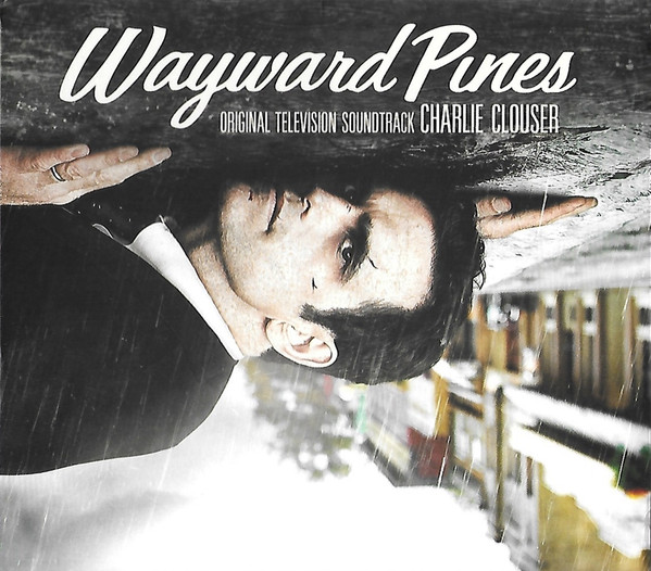 Wayward Pines (Original Television Soundtrack)