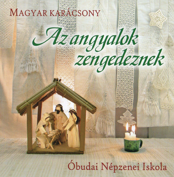 Az Angyalok Zengedeznek - Magyar Karácsony