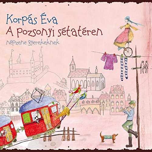 A Pozsonyi Sétatéren - Népzene Gyerekeknek