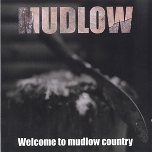 Welcome To Mudlow Country