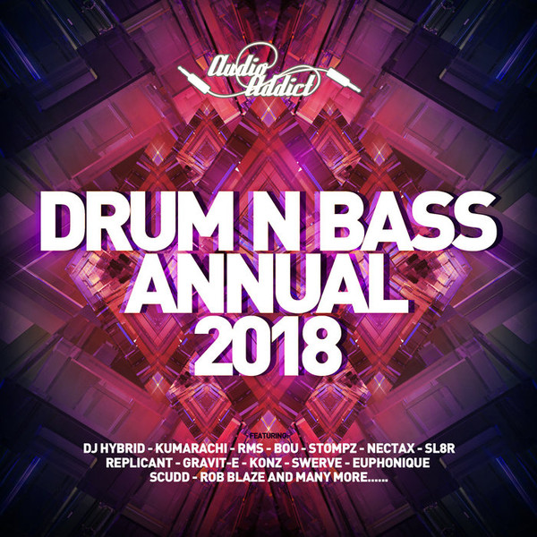 Audio Addict Drum N Bass Annual 2018