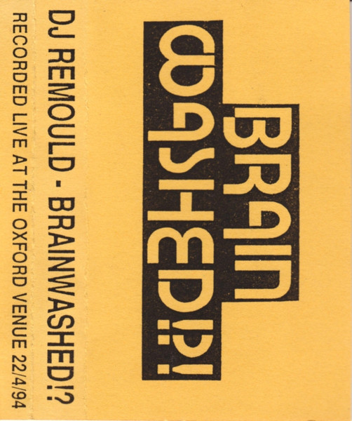 Brainwashed!? - Live At The Oxford Venue 22/4/94